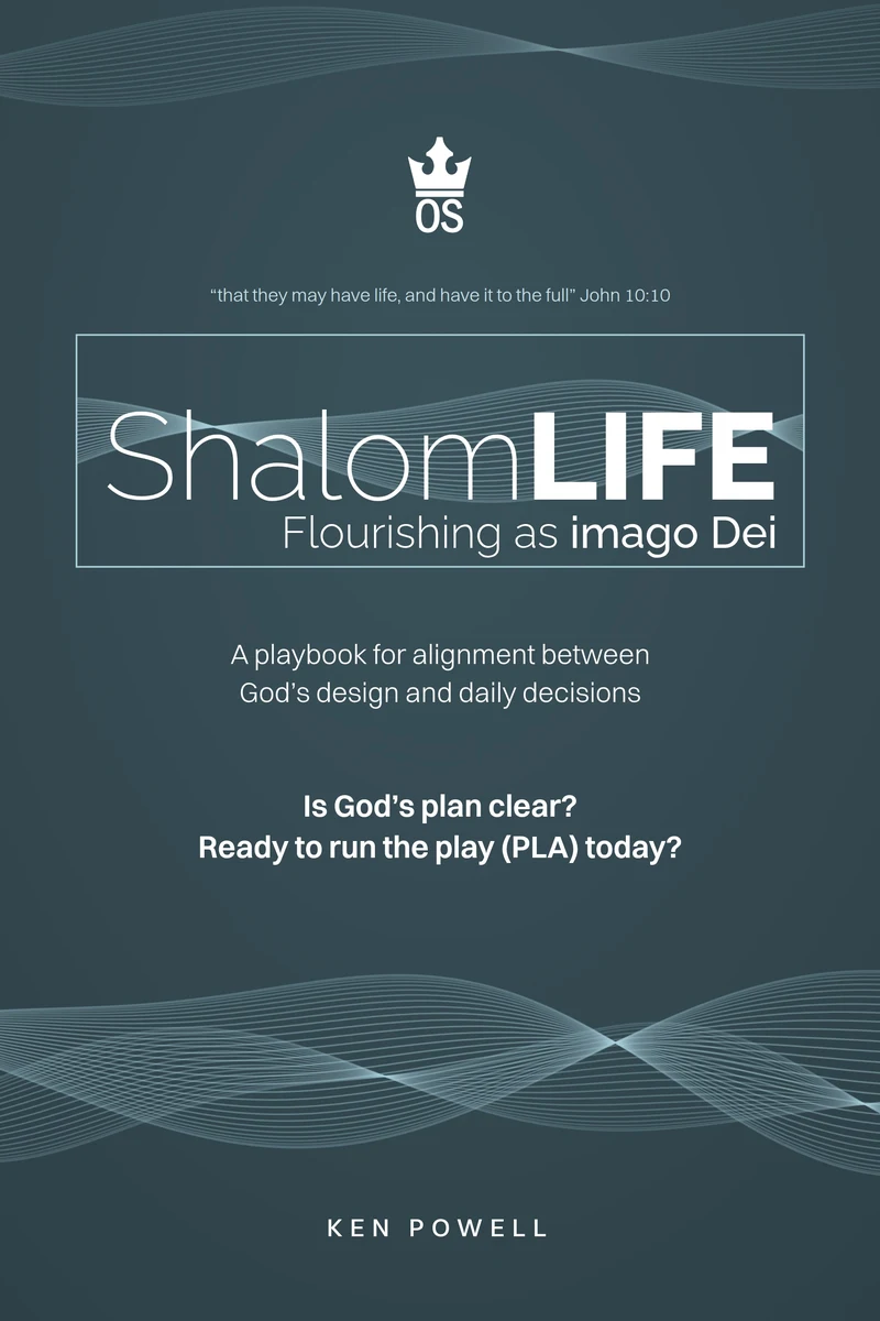 Front cover of The ShalomLIFE: Flourishing as imago Dei by Ken Powell, with the ShalomLIFE wordmark, John 10:10 and a light wave on deep slate